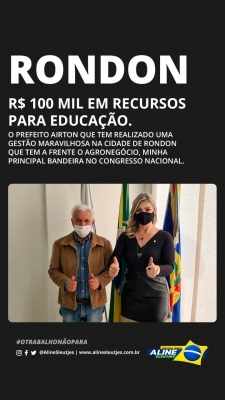 DEPUTADA ALINE SLEUTJES VISITA RONDON E TRAZ RECURSOS PARA A EDUCAÇÃO 