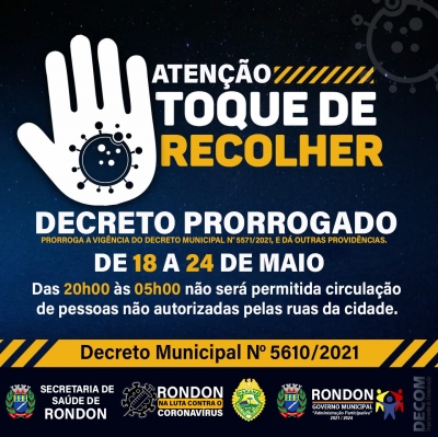 ATENÇÃO, PRORROGAÇÃO DO DECRETO MUNICIPAL EM RONDON!