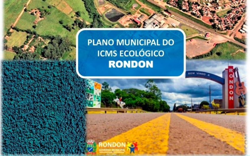 RONDON APRESENTARÁ O PLANO MUNICIPAL DE ICMS ECOLÓGICO