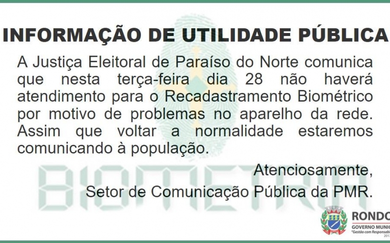 Hoje Não Haverá Atendimento para o Recadastramento Biométrico!