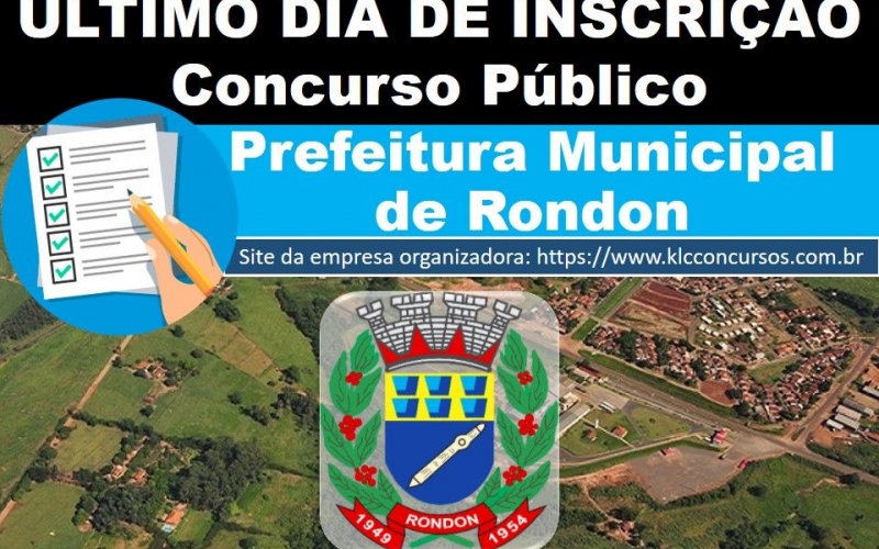 Último dia de inscrição para o Concurso Público da Prefeitura Municipal de Rondon